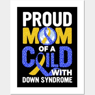 Proud Mom Of A Child With Down Syndrome, Down Syndrome Awareness Posters and Art